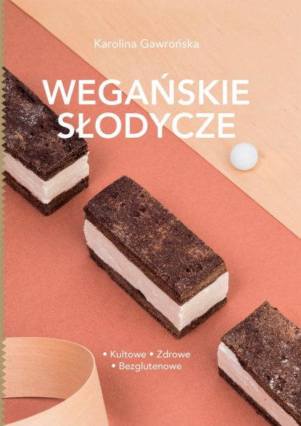 Wegańskie słodycze - Karolina Gawrońska | okładka