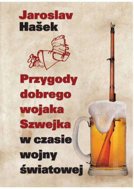 Przygody dobrego wojaka Szwejka w czasie wojny światowej - Jaroslav Hasek | okładka