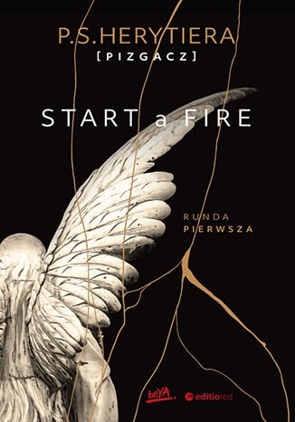 Start a Fire. Runda pierwsza
 - P.S. Herytiera Pizgacz | okładka