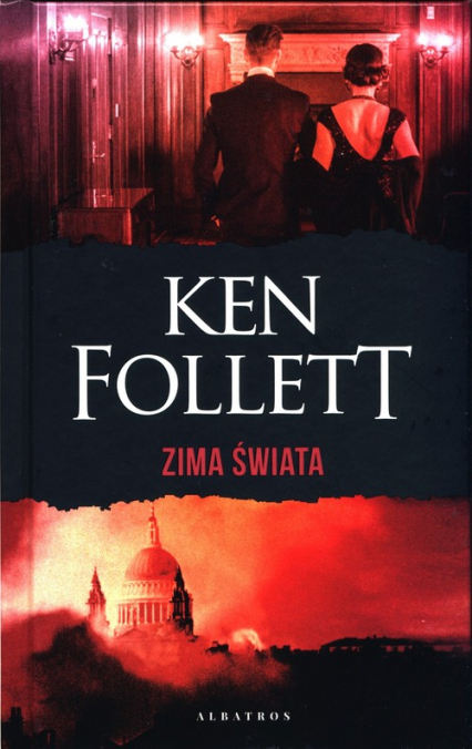 Zima świata Trylogia Stulecie Tom 2 - Ken Follet | okładka