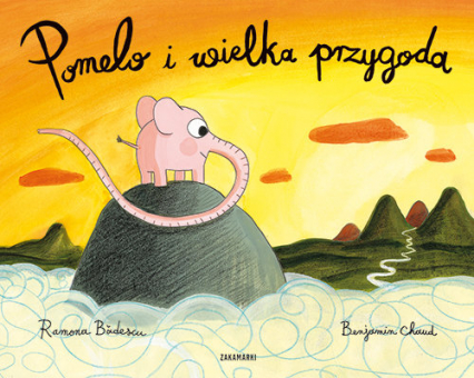 Pomelo i wielka przygoda - Ramona Badescu | okładka
