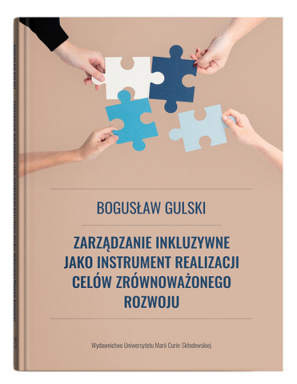 Zarządzanie inkluzywne jako instrument realizacji celów zrównoważonego rozowju - Bogusław Gulski | okładka