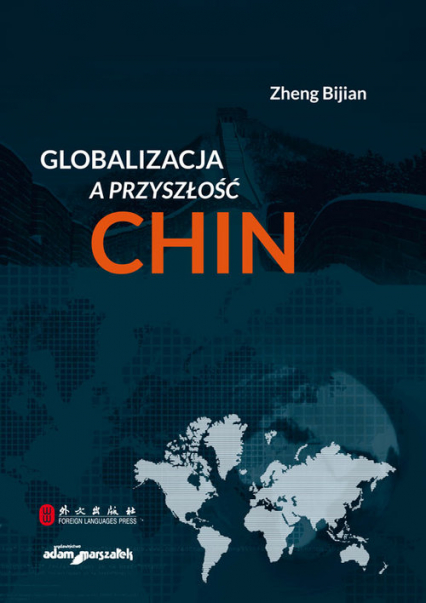 Globalizacja a przyszłość Chin - Zheng Bijian | okładka