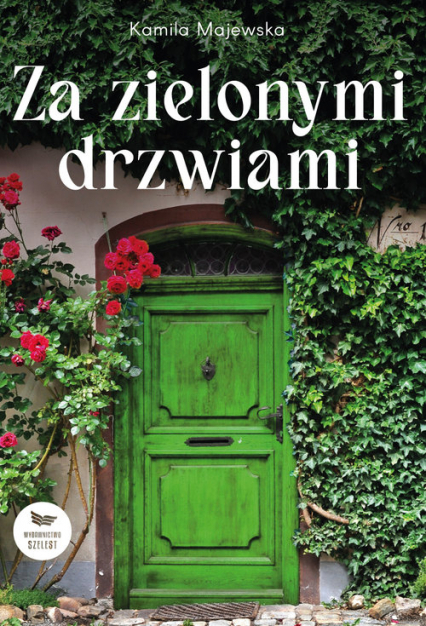 Za zielonymi drzwiami - Kamila Majewska | okładka