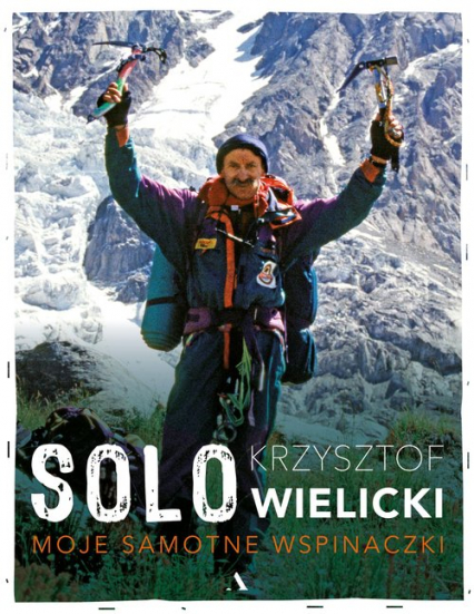 Solo Moje samotne wspinaczki - Krzysztof Wielicki | okładka