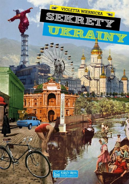 Sekrety Ukrainy - Violetta Wiernicka | okładka
