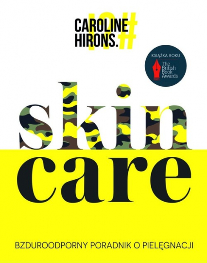 Skin Care Bzduroodporny poradnik o pielęgnacji - Caroline Hirons | okładka