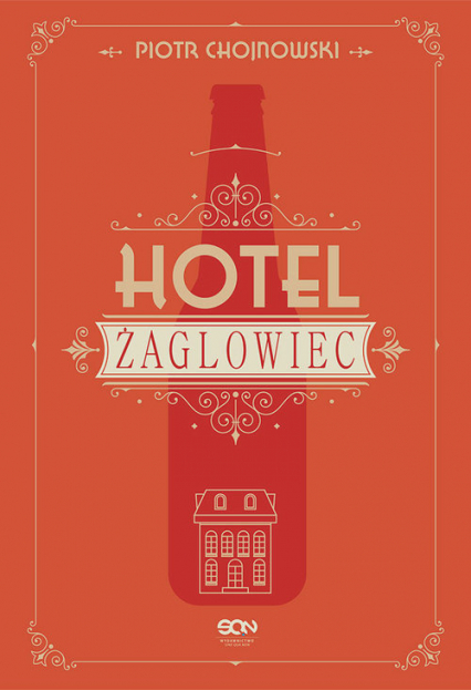 Hotel Żaglowiec Wielkie Litery - Piotr Chojnowski | okładka