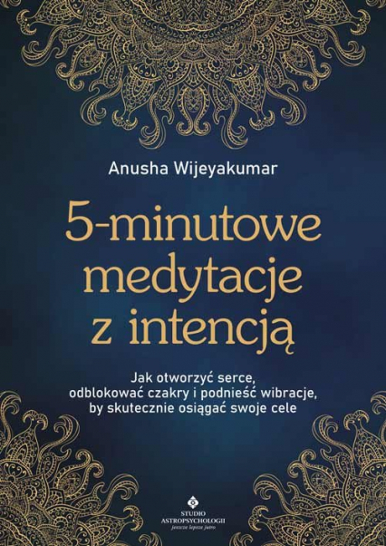 5-minutowe medytacje z intencją - Anusha Wijeyakumar | okładka