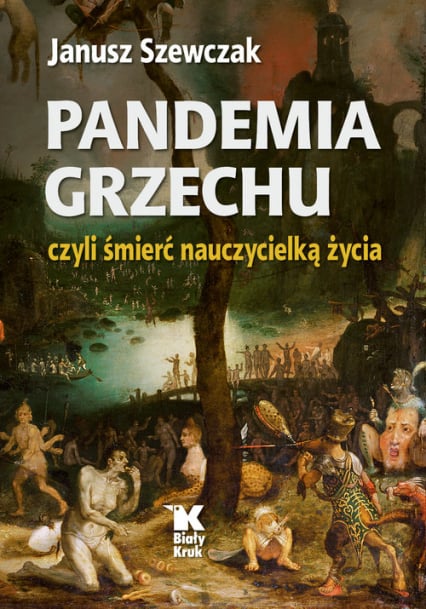 Pandemia grzechu czyli śmierć nauczycielką życia - Janusz Szewczak | okładka