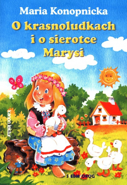 O krasnoludkach i o sierotce Marysi - Maria Konopnicka | okładka
