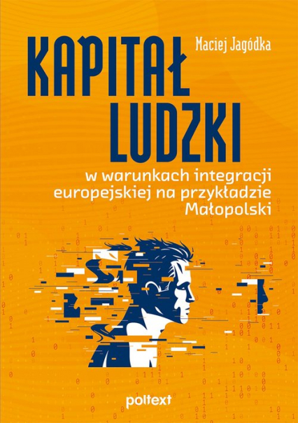 Kapitał ludzki w warunkach integracji europejskiej na przykładzie Małopolski - Maciej Jagódka | okładka