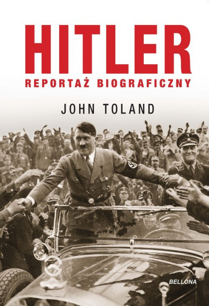 Hitler Reportaż biograficzny - John  Toland | okładka