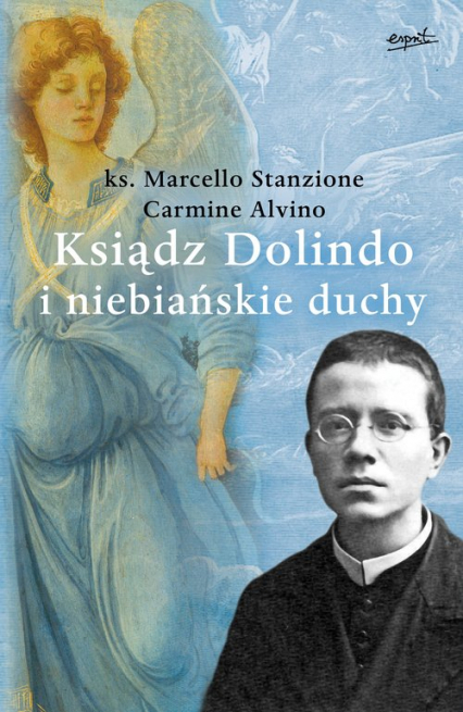 Ksiądz Dolindo i niebiańskie duchy - Carmine Alvino, Marcello Stanzione | okładka