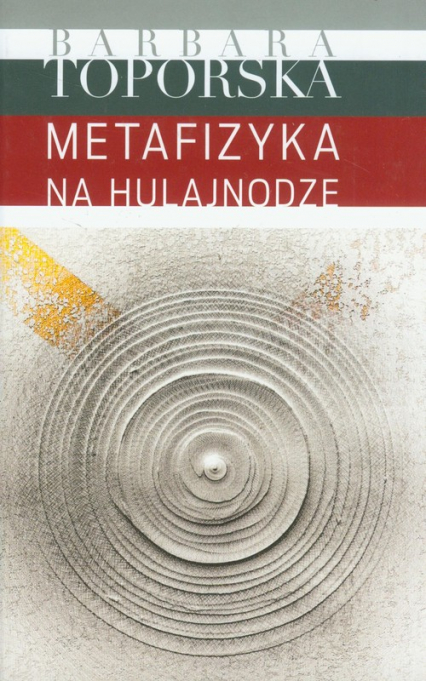 Metafizyka na hulajnodze - Barbara Toporska | okładka