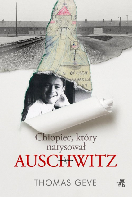 Chłopiec, który narysował Auschwitz - Thomas Geve | okładka