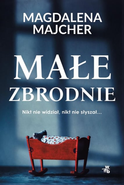 Małe zbrodnie - Magdalena Majcher | okładka