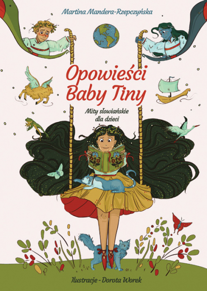 Opowieści Baby Tiny Mity słowiańskie dla dzieci - Martina Mandera-Rzepczyńska | okładka