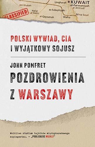 Pozdrowienia z Warszawy. Polski wywiad, CIA i wyjątkowy sojusz
 - Pomfret John | okładka