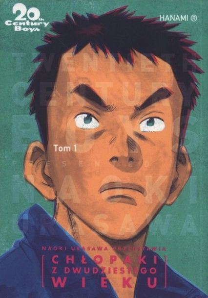20th Century Boys Chłopaki z dwudziestego wieku Tom 1 - Naoki Urasawa, Urasawa Naoki | okładka