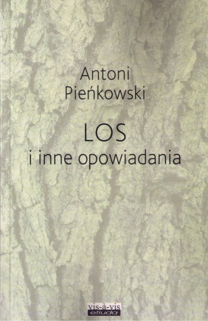Los i inne opowiadania - Antoni Pieńkowski | okładka