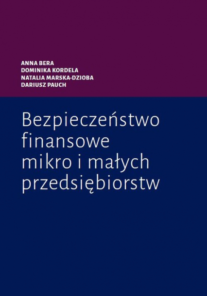 Bezpieczeństwo finansowe mikro i małych przedsiębiorstw - Marska-Dzioba Natalia | okładka