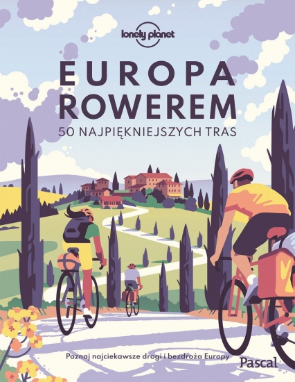 Europa rowerem. 50 najpiękniejszych tras
 - praca zbiorowa | okładka
