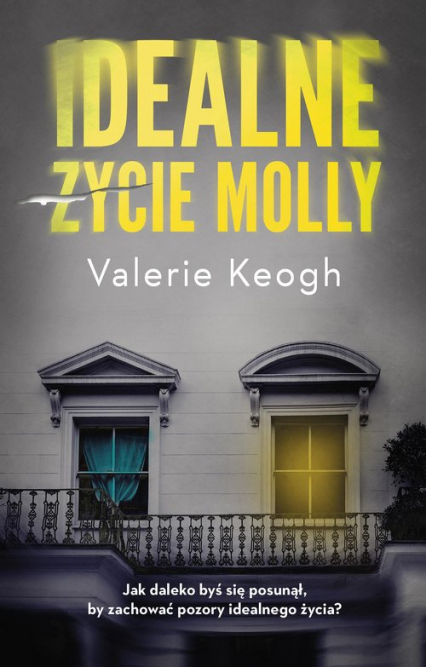 Idealne życie Molly - Valerie Keogh | okładka
