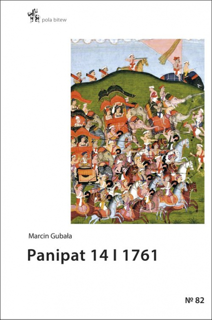 Panipat 14 I 1761 - Marcin Gubała | okładka