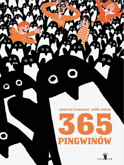 365 Pingwinów - Jean-Luc Fromental, Joelle Jolivet | okładka