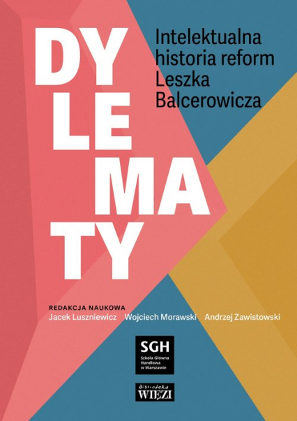 Dylematy Intelektualna historia reform Leszka Balcerowicza -  | okładka
