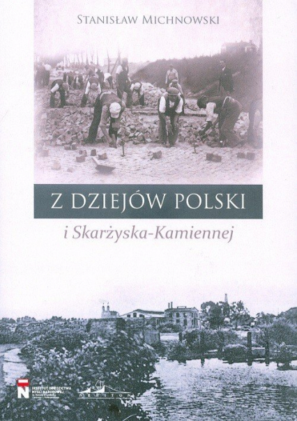 Z dziejów Polski i Skarżyska-Kamiennej - Stanisław Michnowski | okładka