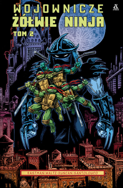 Wojownicze Żółwie Ninja Tom 2 - Dan Duncan, Kevin B. Eastman, Tom Waltz | okładka