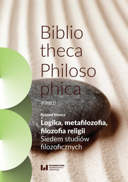 Logika, metafilozofia, filozofia religii Siedem studiów filozoficznych - Ryszard Kleszcz | okładka