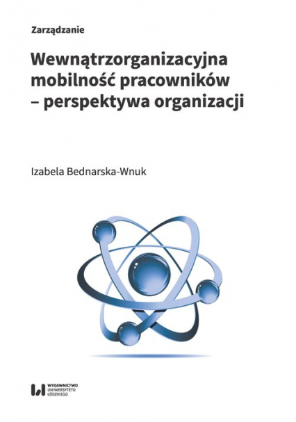 Wewnątrzorganizacyjna mobilność pracowników - perspektywa organizacji - Izabela Bednarska-Wnuk | okładka