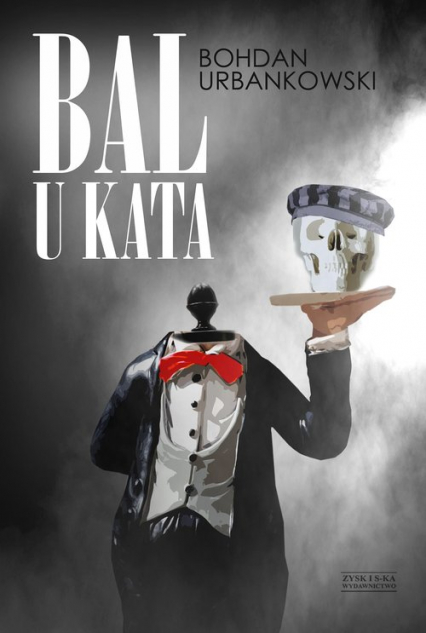 Bal u kata - Bohdan Urbankowski | okładka