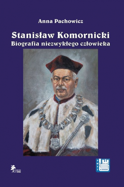 Stanisław Komornicki Biografia niezwykłego człowieka (1949-2016) - Anna Pachowicz | okładka