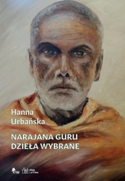 Narajana Guru Dzieła wybrane - Hanna Urbańska | okładka