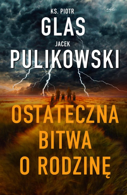 Ostateczna bitwa o rodzinę - Jacek Pulikowski, Piotr  Glas | okładka