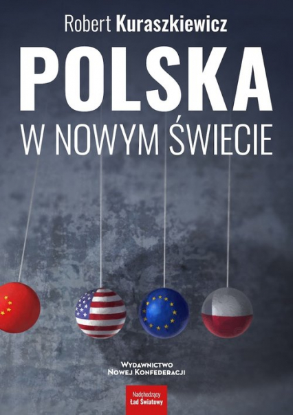 Polska w nowym świecie - Robert Kuraszkiewicz | okładka