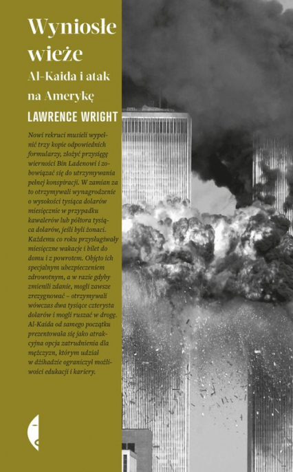 Wyniosłe wieże Al-Kaida i atak na Amerykę - Lawrence Wright, Wright Lawrence | okładka