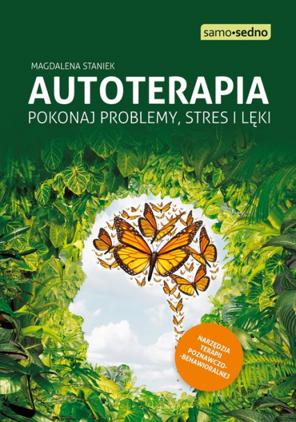 Autoterapia Pokonaj problemy, stres i lęki - Magdalena Staniek | okładka