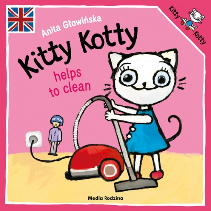 Kitty Kotty helps to clean - Anita Głowińska | okładka