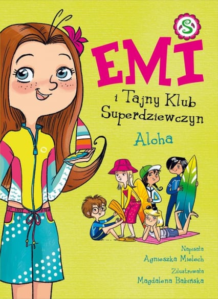 Emi i Tajny Klub Superdziewczyn Tom 11 Aloha - Agnieszka Mielech | okładka