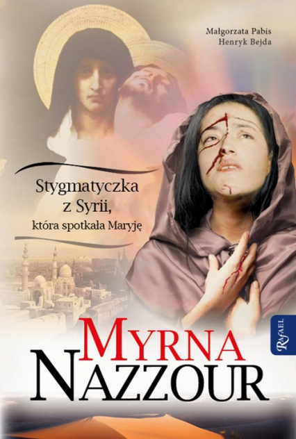 Myrna Nazzour Stygmatyczka z Syrii, która spotkała Maryję - Nazzour Myrna | okładka