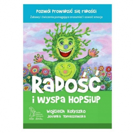 Radość i wyspa HopSiup - Jovanka Tomaszewska, Wojciech Kołyszko | okładka