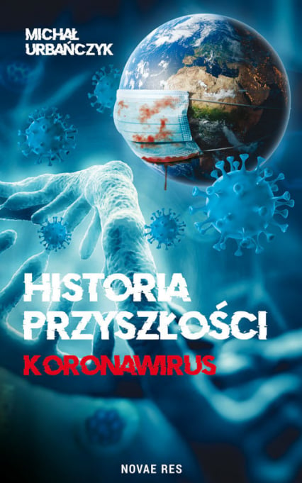 Historia przyszłości Koronawirus - Michał Urbańczyk | okładka