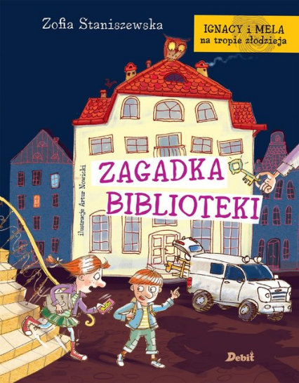 Ignacy i Mela na tropie złodzieja Zagadka biblioteki - Zofia Staniszewska | okładka