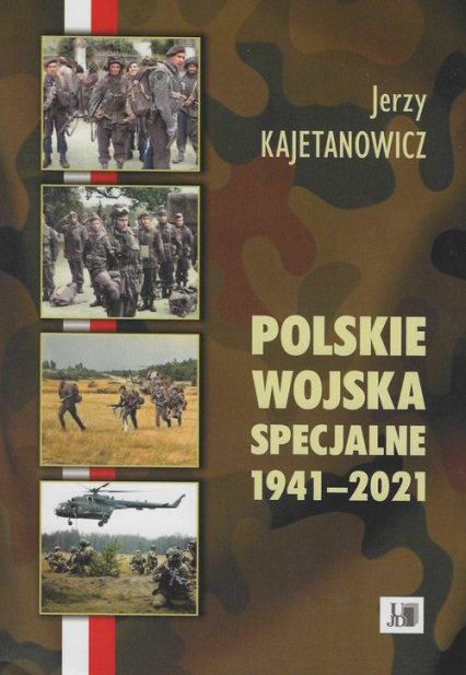 Polskie wojska specjalne 1941-2021 - Jerzy Kajetanowicz | okładka
