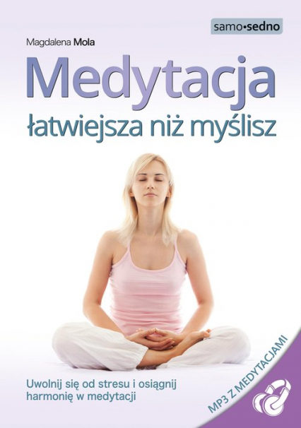 Medytacja łatwiejsza niż myślisz Samo Sedno - Magdalena Mola | okładka